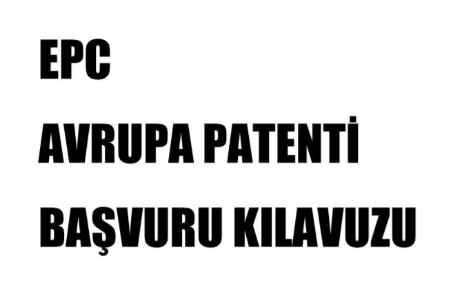 Avrupa Patenti Başvuru Kılavuzu