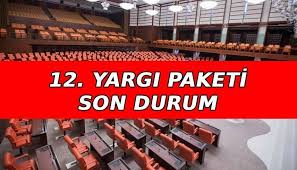 12 inci Yargı Paketi Neler Getiriyor?